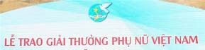 Đề cử xét trao tặng Giải thưởng Phụ nữ Việt nam năm 2021